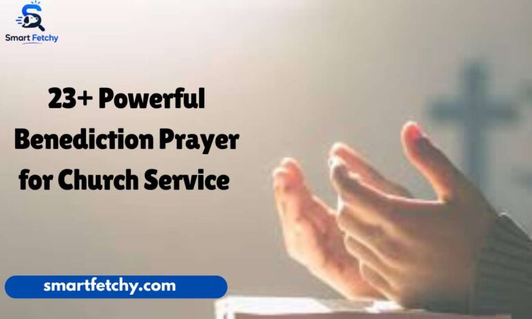 23+ Powerful Benediction Prayer for Church Service