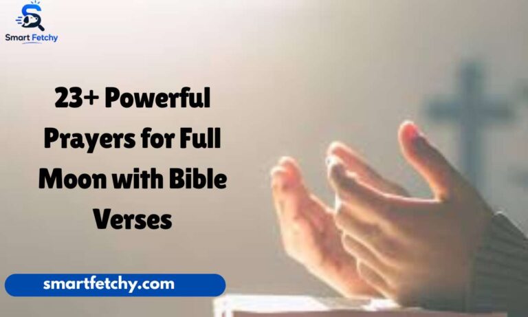 23+ Powerful Prayers for Full Moon with Bible Verses
