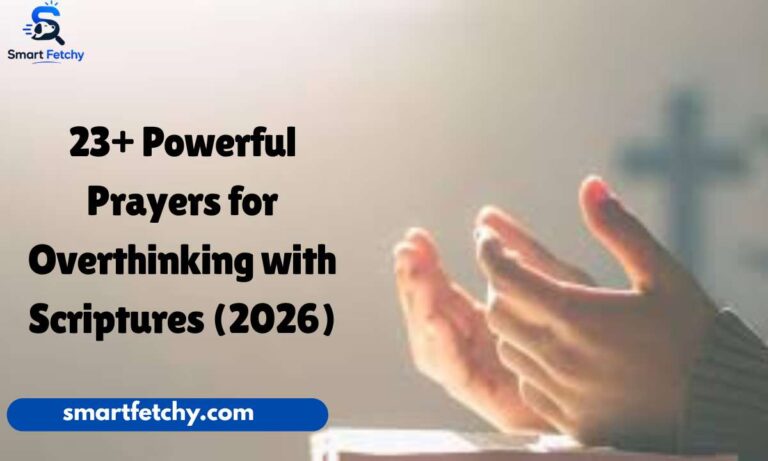 23+ Powerful Prayers for Overthinking with Scriptures (2026)