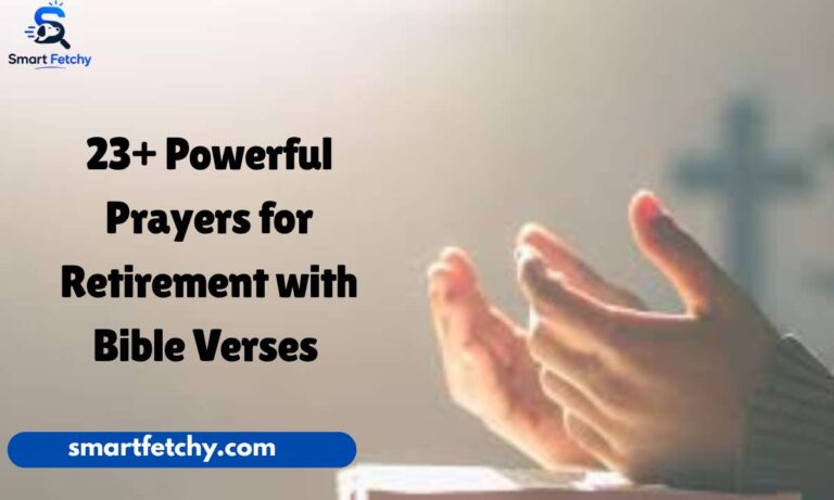 23+ Powerful Prayers for Retirement with Bible Verses