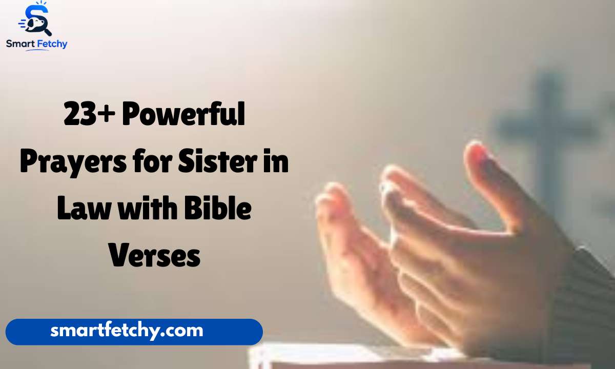 23+ Powerful Prayers for Sister in Law with Bible Verses