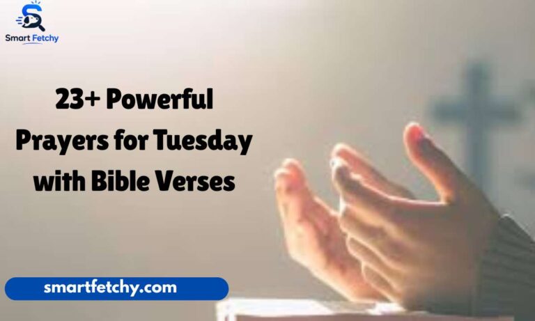 23+ Powerful Prayers for Tuesday with Bible Verses