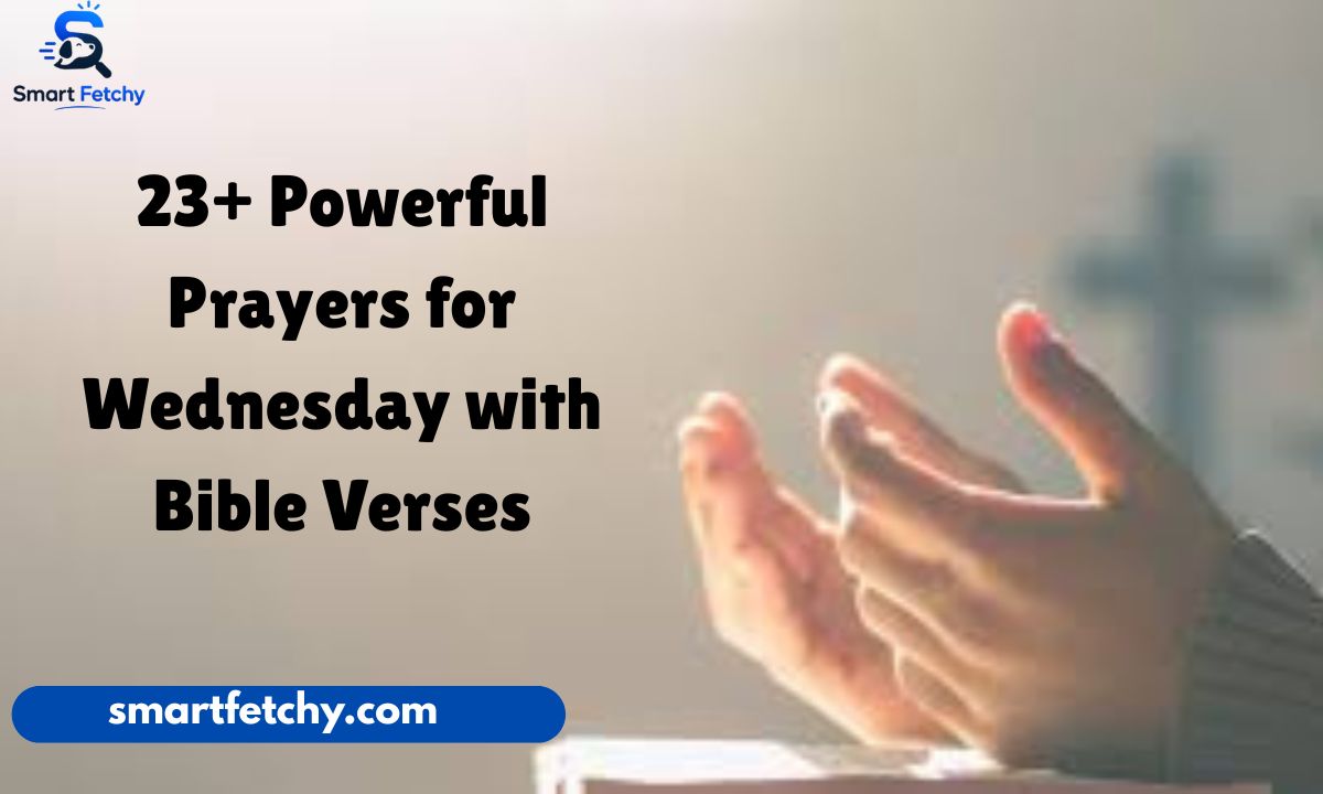 23+ Powerful Prayers for Wednesday with Bible Verses