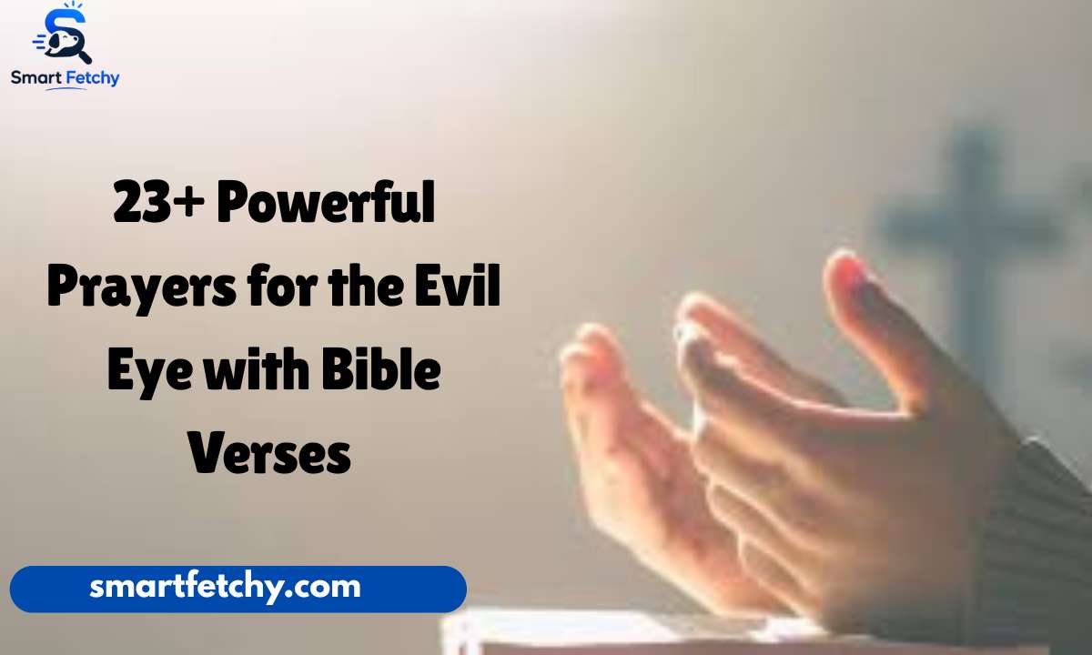 23+ Powerful Prayers for the Evil Eye with Bible Verses