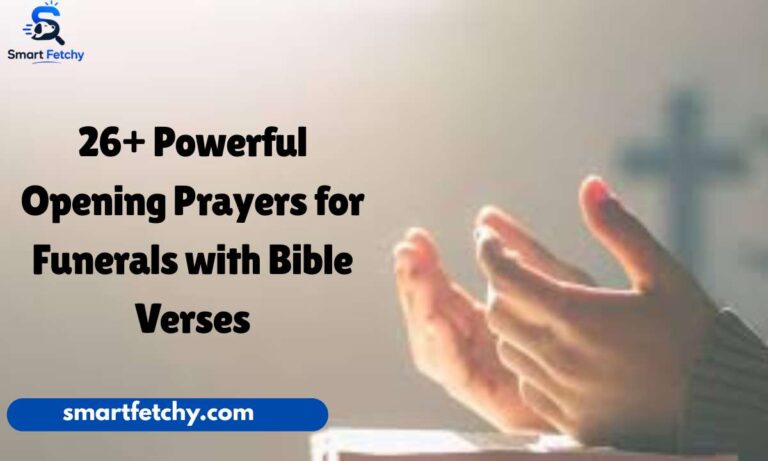 26+ Powerful Opening Prayers for Funerals with Bible Verses