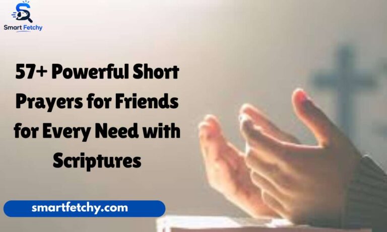 57+ Powerful Short Prayers for Friends for Every Need with Scriptures