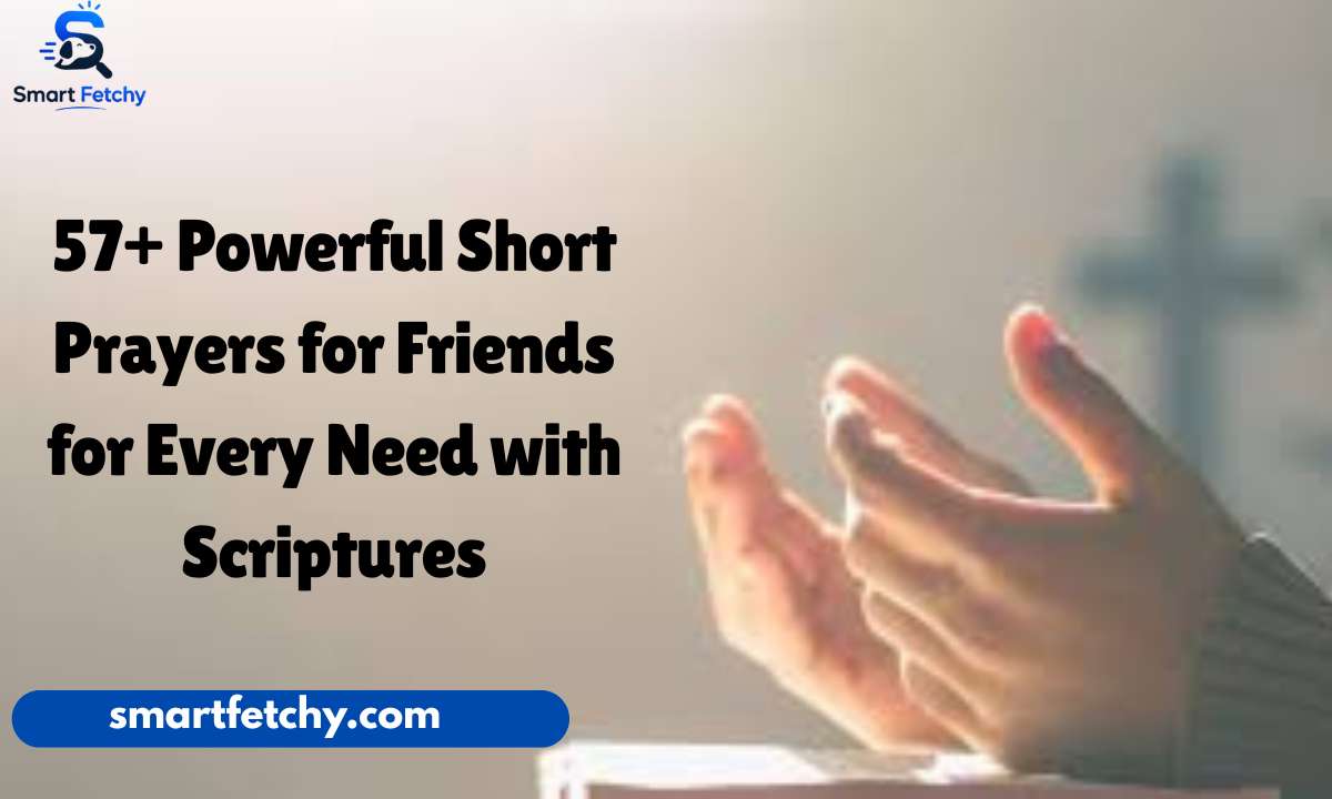 57+ Powerful Short Prayers for Friends for Every Need with Scriptures