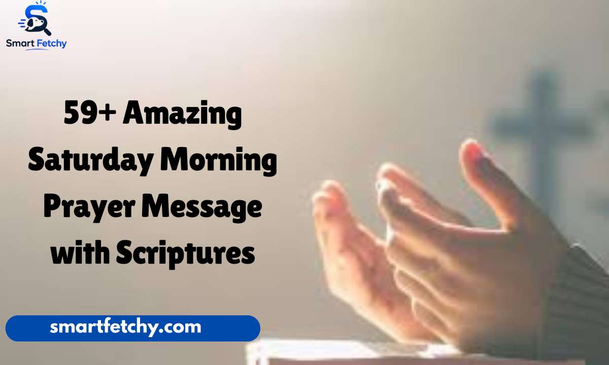59+ Amazing Saturday Morning Prayer Message with Scriptures