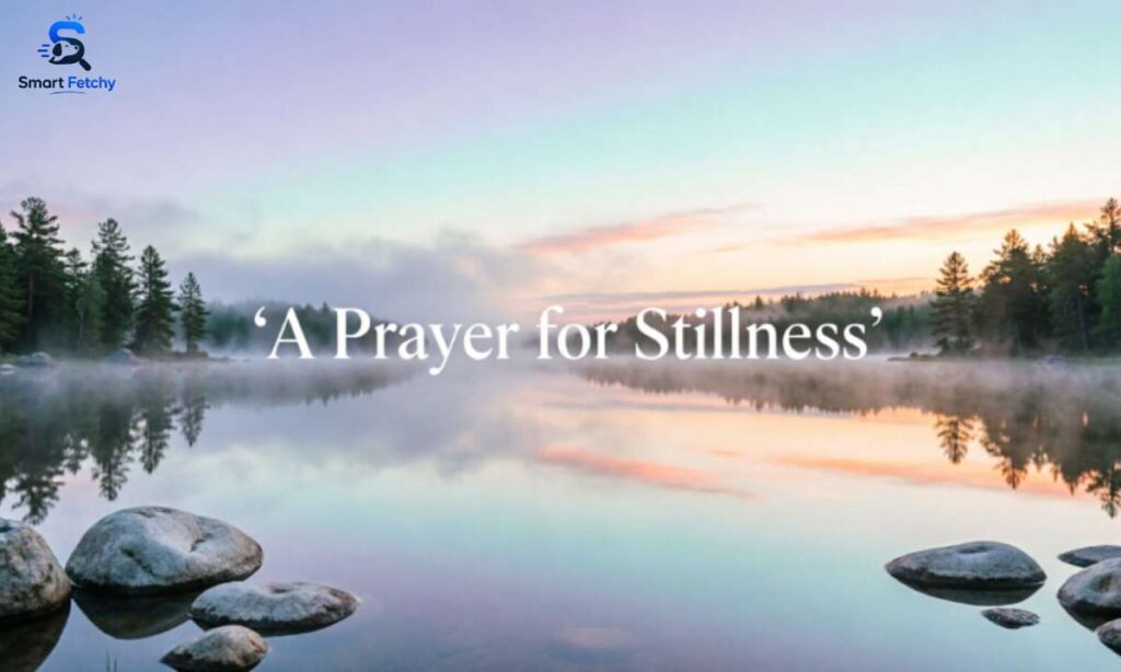 A Prayer for Stillness