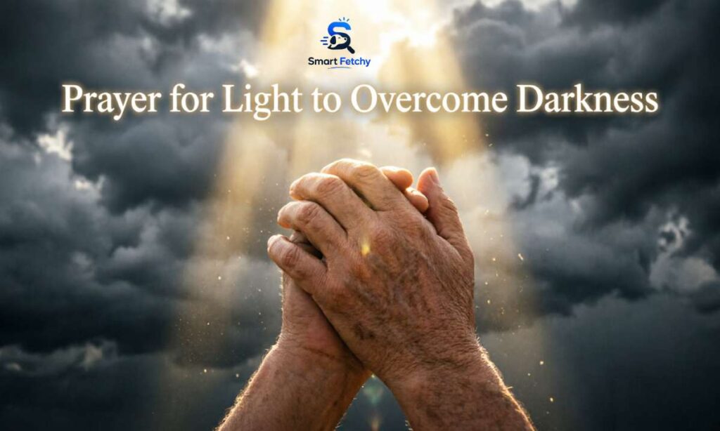Prayer for Light to Overcome Darkness