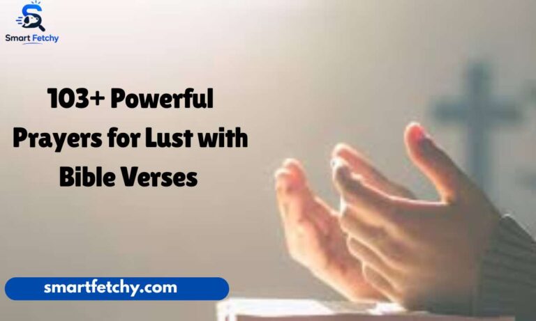 103+ Powerful Prayers for Lust with Bible Verses