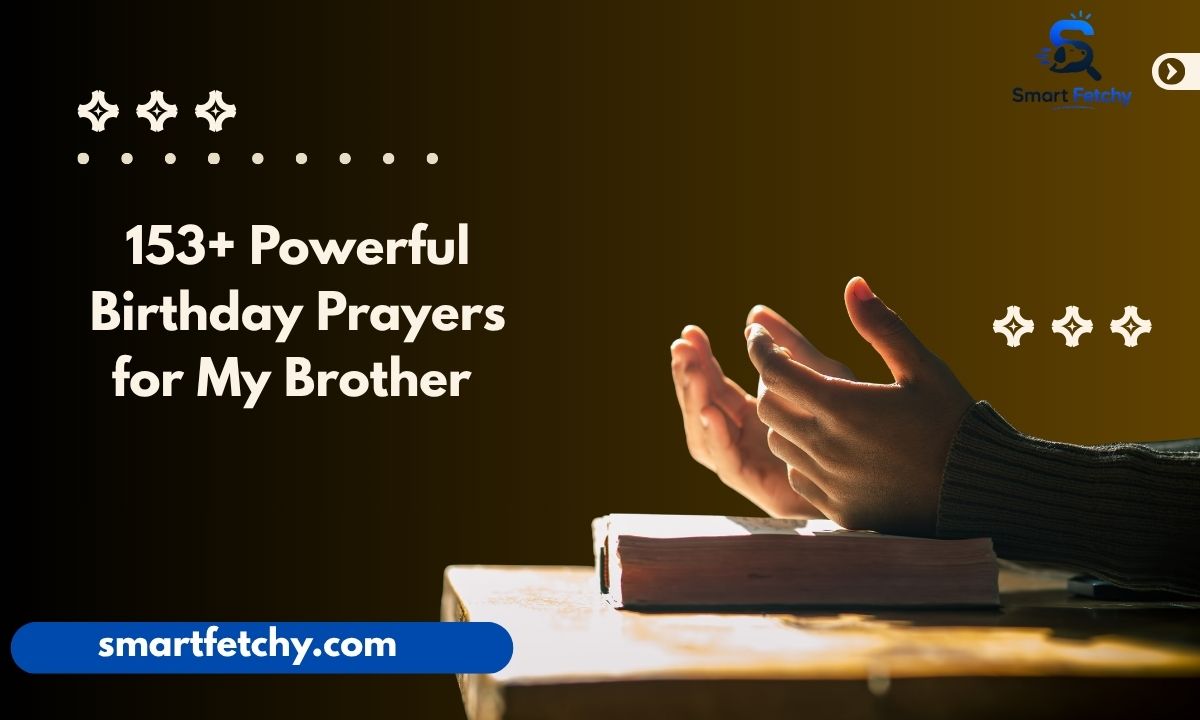 153+ Powerful Birthday Prayers for My Brother