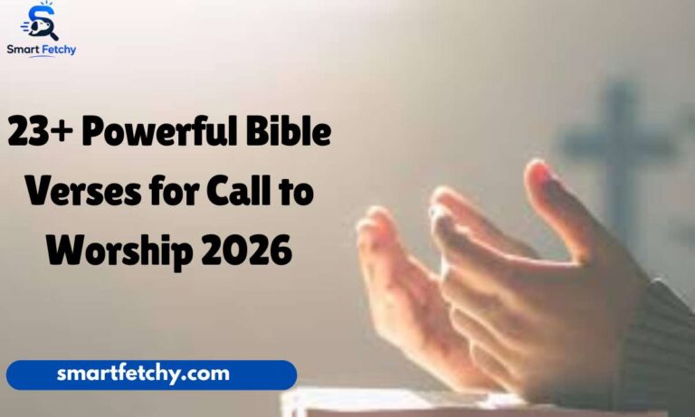 23+ Powerful Bible Verses for Call to Worship 2026