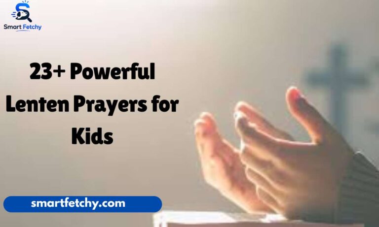 23+ Powerful Lenten Prayers for Kids