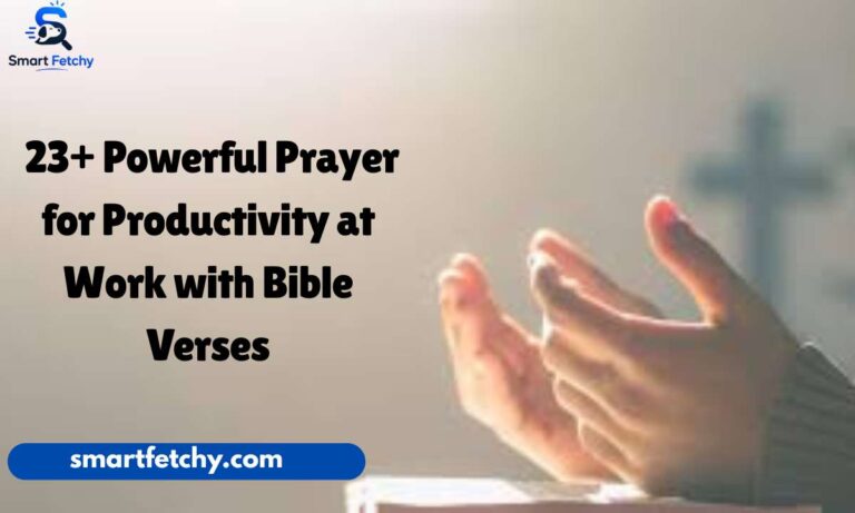 23+ Powerful Prayer for Productivity at Work with Bible Verses