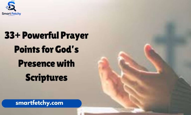 33+ Powerful Prayer Points for God’s Presence with Scriptures