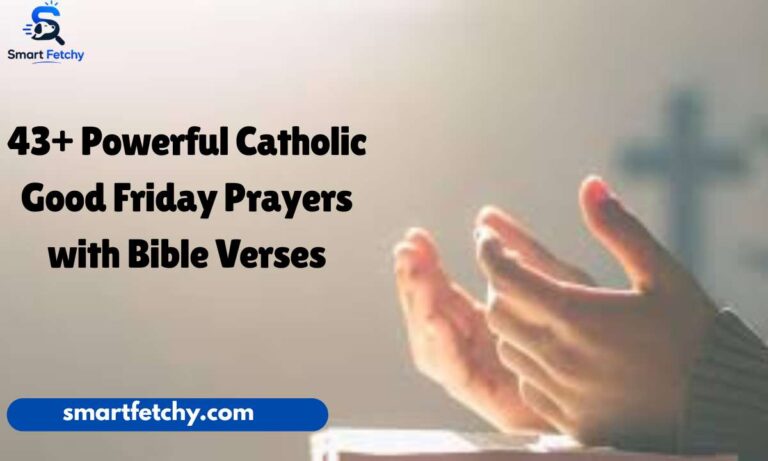 43+ Powerful Catholic Good Friday Prayers with Bible Verses