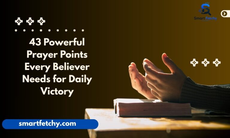43 Powerful Prayer Points Every Believer Needs for Daily Victory