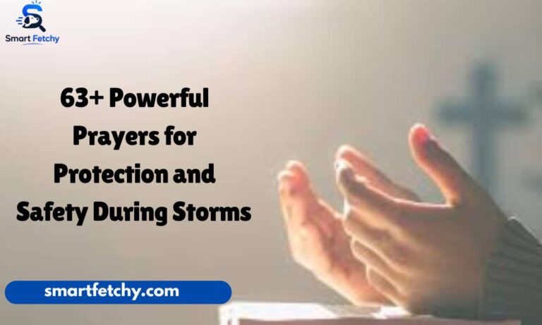 63+ Powerful Prayers for Protection and Safety During Storms with Bible Verses