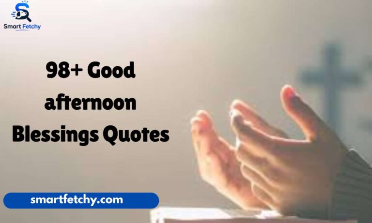 98+ Good afternoon Blessings Quotes