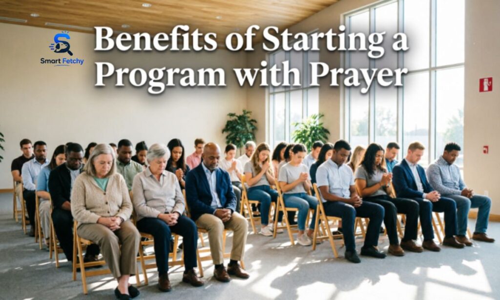Benefits of Starting a Program with Prayer