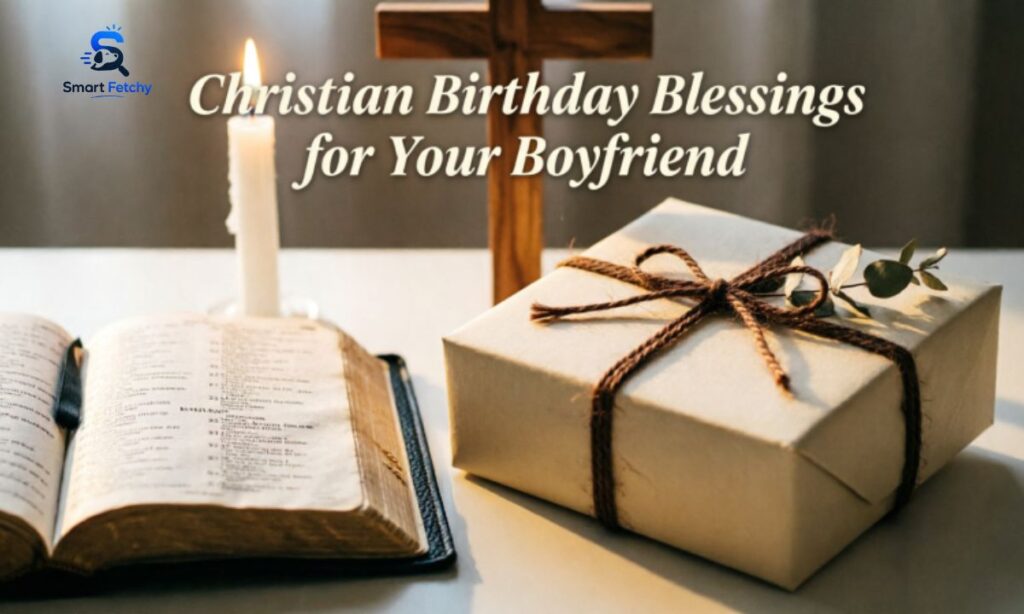 Christian Birthday Blessings for Your Boyfriend