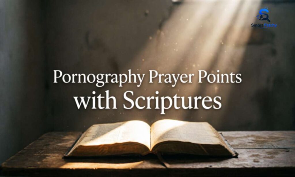 Pornography Prayer Points with Scriptures