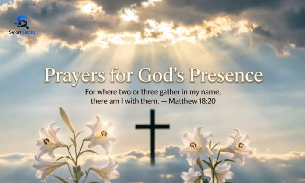 Prayers for Gods Presence with Scriptures
