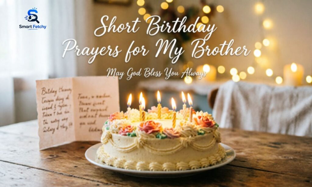 Short Birthday Prayers for My Brother