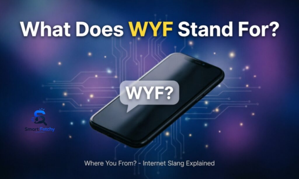 What Does WYF Stand For